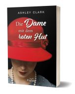 Die Dame mit dem roten Hut - Ashley Clark (francke) - Cover 3D| CB-Buchshop.de