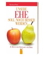 Unsere Ehe soll noch besser werden - Eberhard Platte | CB-Buchshop