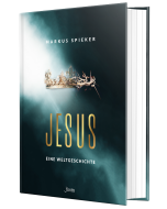 Jesus. Eine Weltgeschichte - Markus Spieker | CB-Buchshop