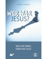 Wer war Jesus? - Markus Rudisile | CB-Buchshop