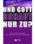 Und Gott schaut nur zu? - Manfred Martin | CB-Buchshop | 271415000