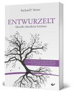 Entwurzelt - Richard P. Moore | CB-Buchshop