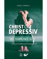 Robert B. Somerville: Christ und depressiv - wie kann das sein?