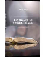 Einzigartige Herrlichkeit - John Piper | CB-Buchshop