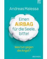 Einen Airbag für die Seele, bitte!