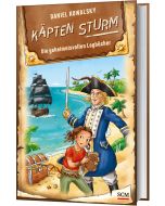 Käpten Sturm (1) - Die geheimnisvollen Logbücher - Daniel Kowalsky | CB-Buchshop