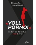 Voll Porno! - Christoph Pahl / Manuel Stroech | CB-Buchshop