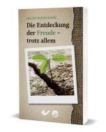 Die Entdeckung der Freude - trotz allem - Helen Roseveare | CB-Buchshop