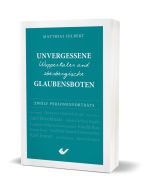 Unvergessene Wuppertaler und oberbergische Glaubensboten - Matthias Hilbert | CB-Buchshop