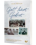 Gott hört Gebet - Lillie Zöckler | CB-Buchshop | 271827000