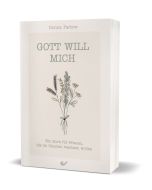 Gott will mich - Donna Partow | CB-Buchshop