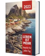 272707023 - Leben ist mehr 2023 - Impulse für jeden Tag - Hardcover (Cover 3D) | CB-Buchshop