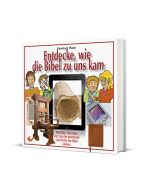 Entdecke, wie die Bibel zu uns kam, Eberhard Platte