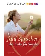 Die fünf Sprachen der Liebe für Singles - Gary Chapman (francke) - 
Cover 2D| CB-Buchshop.de