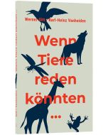 Wenn Tiere reden könnten - Gitt / Vanheiden | CB-Buchshop