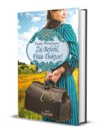 Zu Befehl, Frau Doktor! - Karen Witemeyer | CB-Buchshop