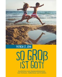 So groß ist Gott - Patricia St. John | CB-Buchshop | 255673000