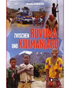 Zwischen Ruvuma und Kilimanjaro, Armin Friedrich