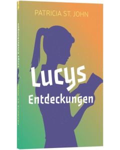 Lucys Entdeckungen - Patricia St. John | CB-Buchshop | 255563000