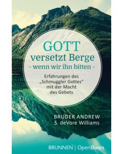 Gott versetzt Berge - wenn wir ihn bitten