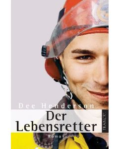 Dee Henderson - Der Lebensretter (francke) - Cover 2D