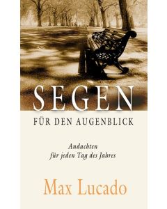 Segen für den Augenblick