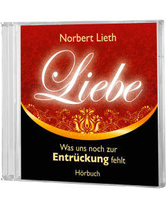 Liebe - was uns noch zur Entrückung fehlt, Norbert Lieth
