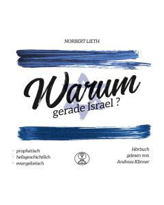Warum gerade Israel?, Norbert Lieth