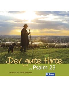 K.-H. Nill (Fotograf), Sarah Waldmann (Text), "Der gute Hirte und Psalm 23"