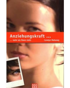 Carolyn Mahaney - Anziehungskraft (3L Verlag) - Cover 2D