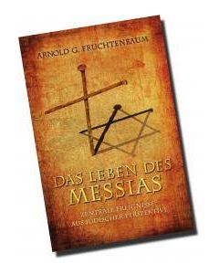 Das Leben des Messias, Arnold G. Fruchtenbaum