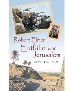 Robert Elmer - Zion für Teens Band 2: Entführt vor Jerusalem (francke) - Cover 2D