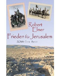 Robert Elmer - Zion für Teens Band 6: Frieden für Jerusalem (francke) - Cover 2D