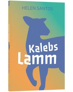 Kalebs Lamm - Helen Santos | CB-Buchshop | 255570000