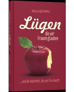 Lügen die wir Frauen glauben - Nancy Leigh DeMoss | CB-Buchshop | 256211000