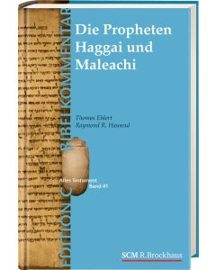 Die Propheten Haggai und Maleachi (Edition C/AT/Band 43)