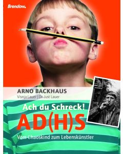 "Ach du Schreck! AD(H)S", Arno Backhaus, Visnja Lauer, Dr. Justus Lauer
