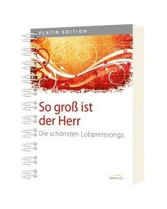 So groß ist der Herr - Liederbuch