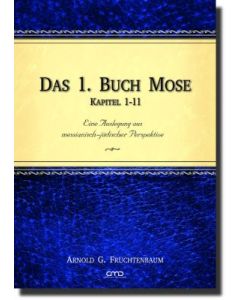 Das 1. Buch Mose - Kapitel 1-11, Arnold G. Fruchtenbaum