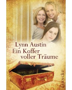 Lynn Austin (Autor) - Ein Koffer voller Träume (francke) - Cover 2D - 
Dorothee Dziewas (Übersetzer) | CB-Buchshop.de
ARTIKELNUMMER: 331136000  ISBN/EAN: 9783868271362