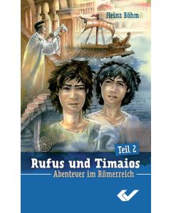 Rufus und Timaios - Band 2, Heinz Böhm | CB-Buchshop | 273884000