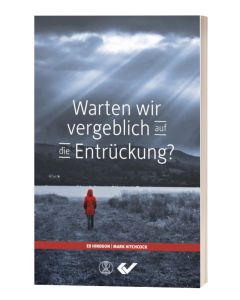 Warten wir vergeblich auf die Entrückung? - Hindson / Hitchcock | CB-Buchshop