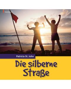 Die silberne Straße (Hörbuch) - Patricia St. John | CB-Buchshop | 256916000