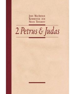 Der 2. Brief des Petrus/ Der Brief des Judas - John F. MacArthur | CB-Buchshop | 256305000