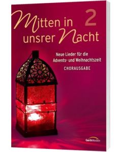 Mitten in unsrer Nacht 2 - Chorpartitur