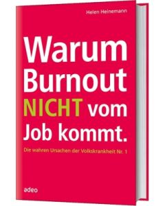 Helen Heinemann - Warum Burnout nicht vom Job kommt (adeo) - Cover 3D