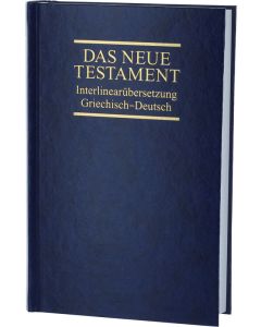 Interlinearübersetzung Neues Testament, griechisch-deutsch