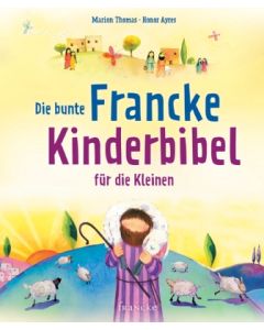 Marion Thomas & Honor Ayres -  Die bunte Francke Kinderbibel für die Kleinen (francke) - Cover 2D
