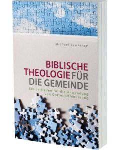 Biblische Theologie für die Gemeinde, Michael Lawrence