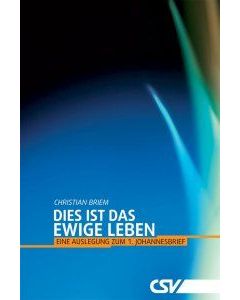 Dies ist das ewige Leben - Christian Briem | CB-Buchshop | 257270000